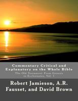 Commentary Critical and Explanatory on the Whole Bible: The Old Testament: From Genesis to Ecclesiastes 1543143121 Book Cover