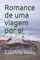 Romance de uma viagem por aí B08H6TTCX6 Book Cover