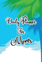 Daily Planner For Moms: Fail to Plan and Plan to Fail! Get organized with this Weekly and Daily Planner the Perfect Gift for anyone with a Chaotic Lifestyle! 1695378725 Book Cover