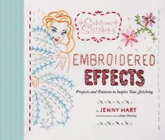 Embroidered Effects: Projects and Patterns to Inspire Your Stitching 0811867013 Book Cover
