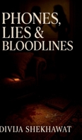 Phones, Lies and Blood lines B0FCFKRPMK Book Cover