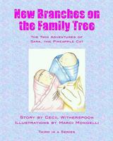 New Branches on the Family Tree: The Twin Adventures of Sara, the Pineapple Cat 1438230559 Book Cover
