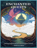 Enchanted Quests: Coloring Magical Journeys and Mystical Creatures B0CDN9DWKT Book Cover