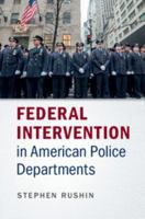 Federal Intervention in American Police Departments 1107105730 Book Cover