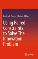 Using Paired Constraints to Solve the Innovation Problem 3030257703 Book Cover