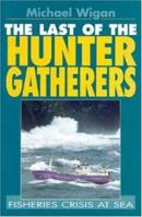 The Last of the Hunter Gatherers 1853107719 Book Cover