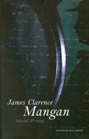 James Clarence Mangan: Selected Writings 1900621924 Book Cover