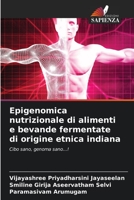Epigenomica nutrizionale di alimenti e bevande fermentate di origine etnica indiana 6205257882 Book Cover