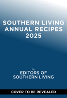 Southern Living 2025 Annual Recipes 1419788124 Book Cover