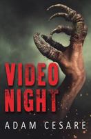 Video Night: A Novel of Alien Horror 0692838988 Book Cover