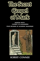 The Secret Gospel of Mark 1906958688 Book Cover