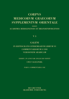 Galeni In Hippocratis Epidemiarum librum VI commentariorum I-VIII versio Arabica: Commentaria I–III 3110772094 Book Cover