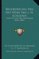 Beoordeeling Van Het Werk J.h. Scholten Over De Leer Der Hervormde Kerk 116677824X Book Cover