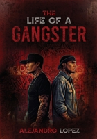 The Life of a Gangster B0GMM4PH9B Book Cover