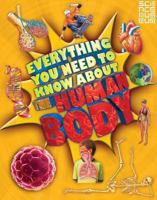 Everything You Need to Know about the Human Body 0753431971 Book Cover