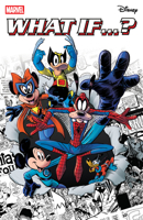 MARVEL & DISNEY: WHAT IF...? 1302961004 Book Cover