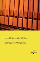 Vortrage Uber Orgelbau 3956980190 Book Cover