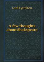 A Few Thoughts About Shakespeare (1855) 1342127048 Book Cover