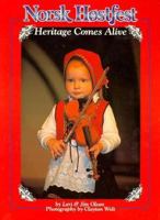 Norsk Hostfest: Heritage Comes Alive 1560370785 Book Cover