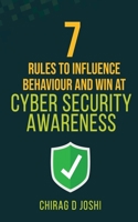 7 Rules to Influence Behaviour and Win at Cyber Security Awareness 0648662322 Book Cover