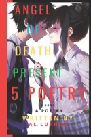ANGEL OF DEATH PRESENT 5 POETRY By Al Luthor B0DV8ZDNP3 Book Cover