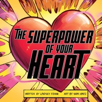 Superpower of Your HEART 1735183342 Book Cover