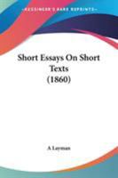 Short Essays On Short Texts 1437046304 Book Cover