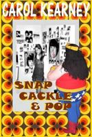 Snap Cackle and Pop 1532923015 Book Cover