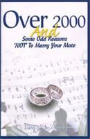 Over 2000 and Some Odd Reasons 'Not' to Marry Your Mate 0595140335 Book Cover