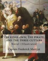 The Kings Own: The Pirate, and the Three Cutters 1979708673 Book Cover