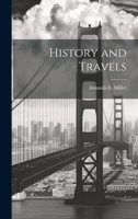 History and Travels 1022050621 Book Cover