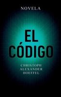 El Código (Spanish Edition) 3692540027 Book Cover