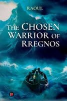 The Chosen Warrior of Rregnos B0CPKHYSJL Book Cover