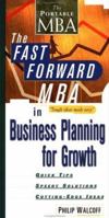 The Fast Forward MBA in Business Planning for Growth (Fast Forward MBA Series) 0471345482 Book Cover