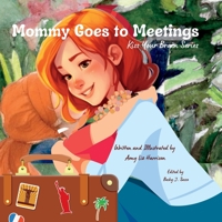 Mommy Goes to Meetings (Kiss Your Brain) B0CJQL7TCN Book Cover