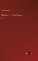 The History of English Poetry: Vol. 2 3368124889 Book Cover