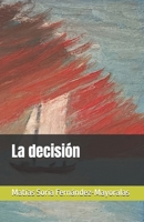 La decisión (Spanish Edition) B0FQJ55PC1 Book Cover