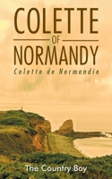 Colette of Normandy: Colette de Normandie B0DSS2D617 Book Cover