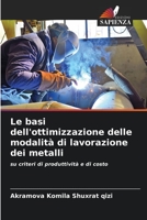Le basi dell'ottimizzazione delle modalità di lavorazione dei metalli 6205610221 Book Cover