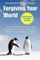 Forgiving Your World 0578046938 Book Cover