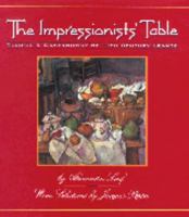 The Impressionists' Table: Recipes & Gastronomy of 19th-Century France 0847818373 Book Cover