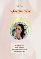 High Value Soul: A Guide from Woman to Woman 3695145293 Book Cover