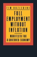 Full Employment Without Inflation: Manifesto for a Governed Economy 033336984X Book Cover