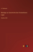 Beiträge zur Geschichte des Fürstenthums Lippe: Zweites Heft 3368015540 Book Cover