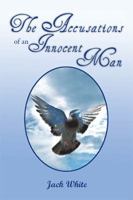 The Accusations of an Innocent Man 1524540463 Book Cover