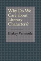 Why Do We Care about Literary Characters? 1421404001 Book Cover