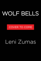 Wolf Bells: A Novel 1643756575 Book Cover