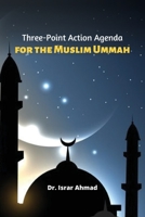 Three-Point Action Agenda for the Muslim Ummah 4916621778 Book Cover