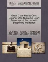 Great Cove Realty Co v. Brenner U.S. Supreme Court Transcript of Record with Supporting Pleadings 1270460048 Book Cover