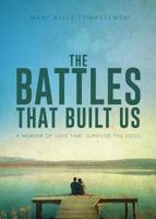 The Battles That Built Us 1682709000 Book Cover